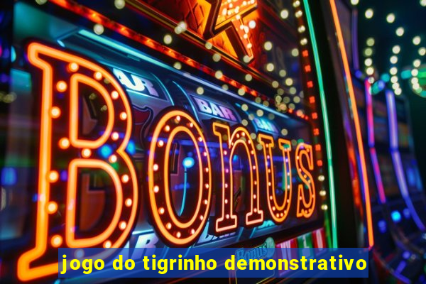 jogo do tigrinho demonstrativo