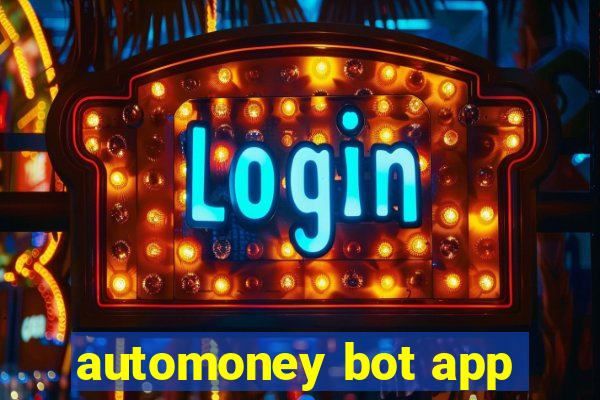 automoney bot app