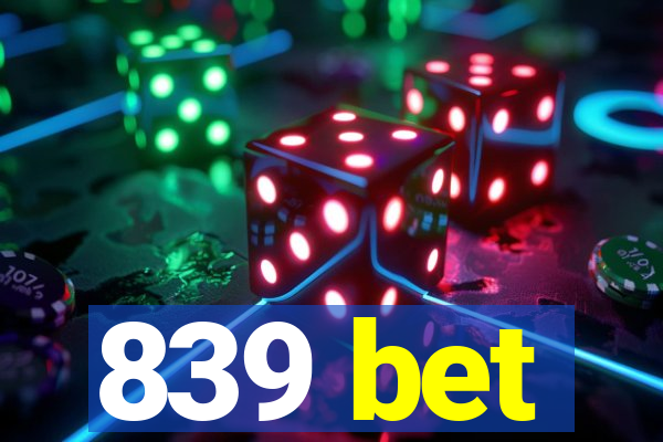 839 bet