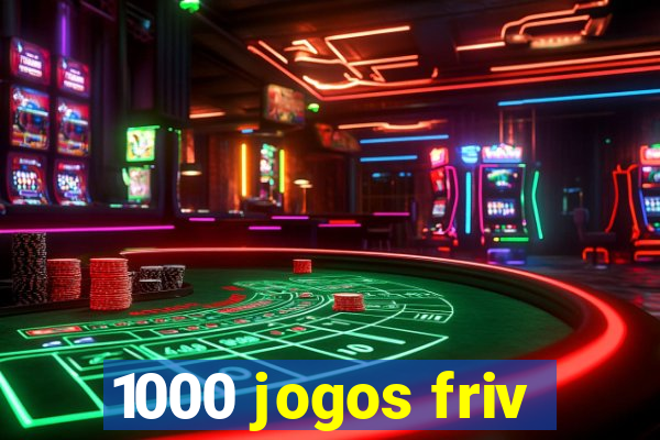 1000 jogos friv