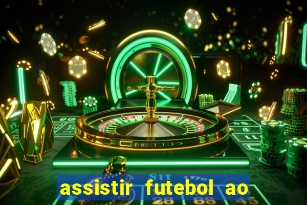 assistir futebol ao vivo rcm