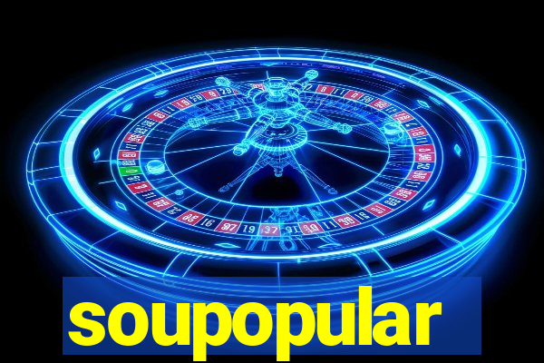 soupopular