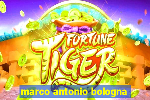 marco antonio bologna