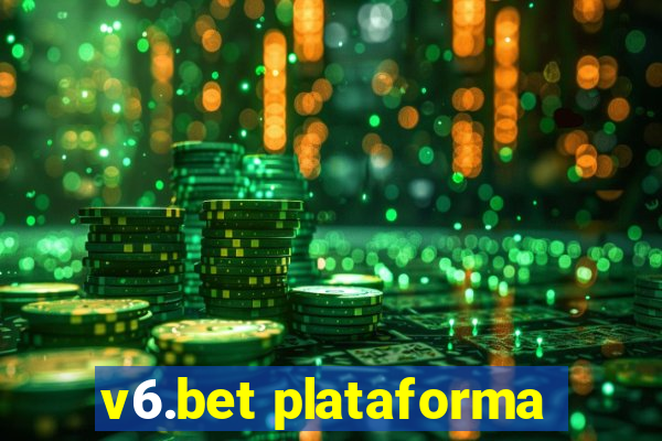 v6.bet plataforma