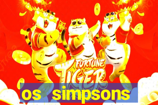 os simpsons assistir dublado