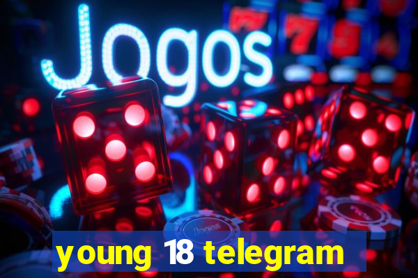 young 18 telegram