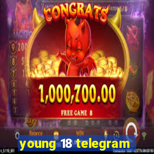 young 18 telegram