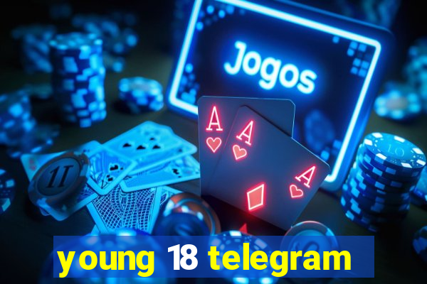 young 18 telegram