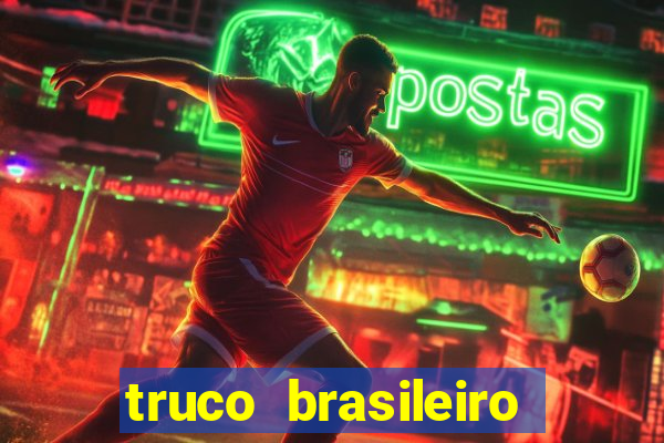 truco brasileiro giro feliz