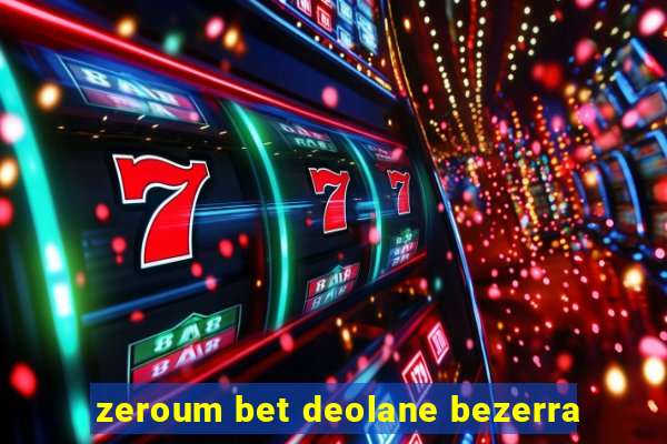 zeroum bet deolane bezerra