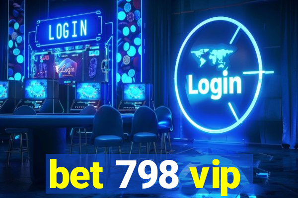 bet 798 vip