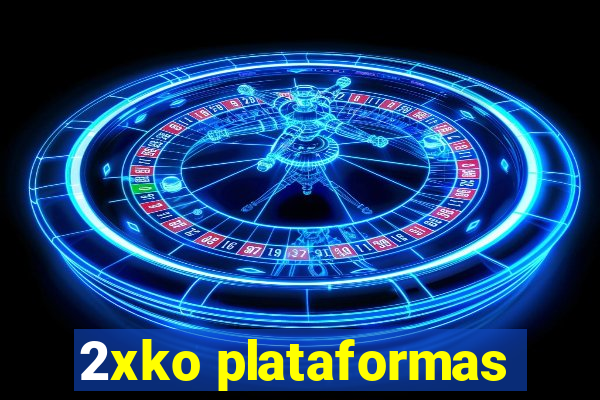 2xko plataformas