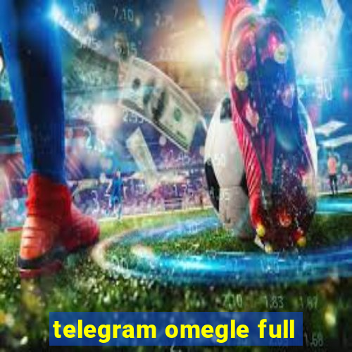 telegram omegle full