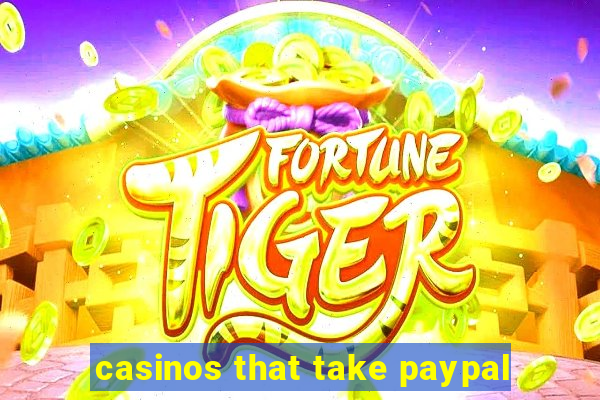 casinos that take paypal