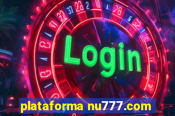 plataforma nu777.com