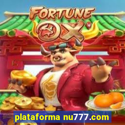 plataforma nu777.com