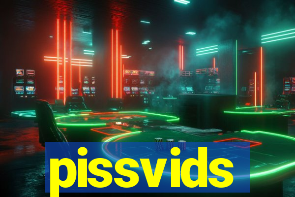 pissvids