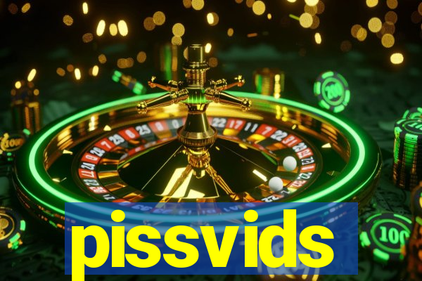 pissvids