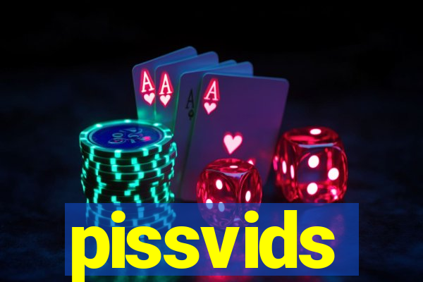 pissvids