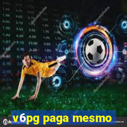 v6pg paga mesmo