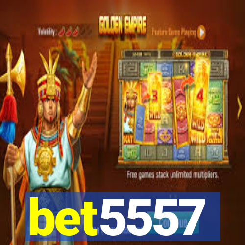 bet5557