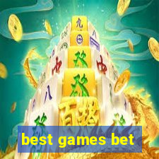 best games bet