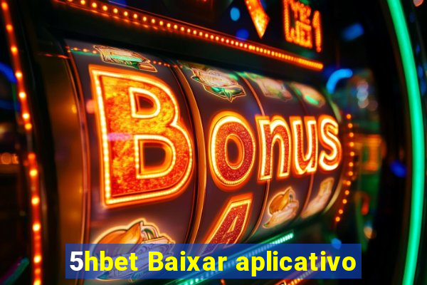 5hbet Baixar aplicativo