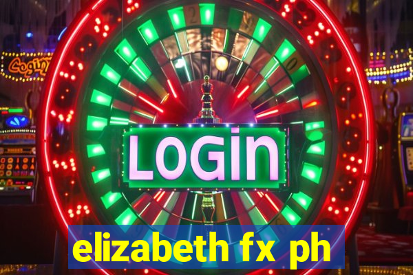 elizabeth fx ph