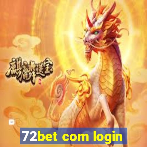 72bet com login