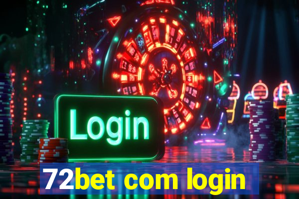 72bet com login