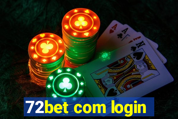 72bet com login