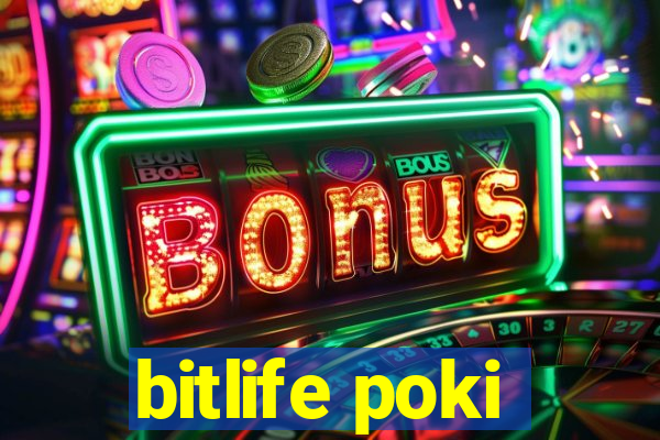 bitlife poki