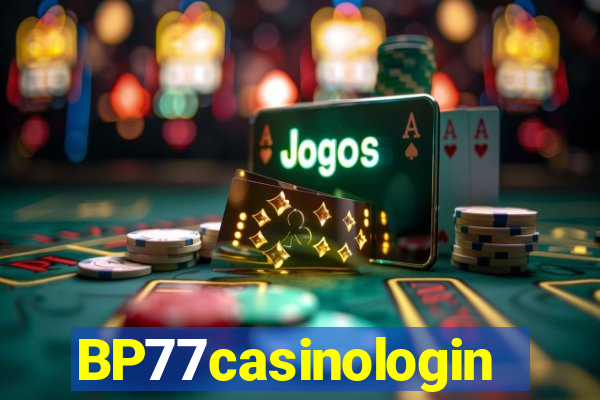 BP77casinologin