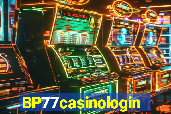 BP77casinologin