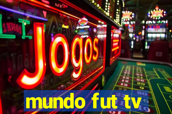 mundo fut tv