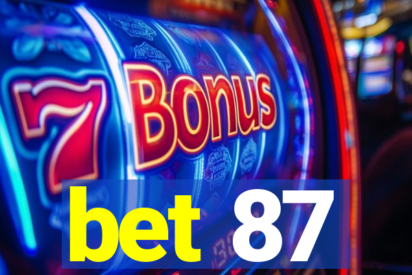 bet 87