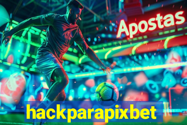 hackparapixbet