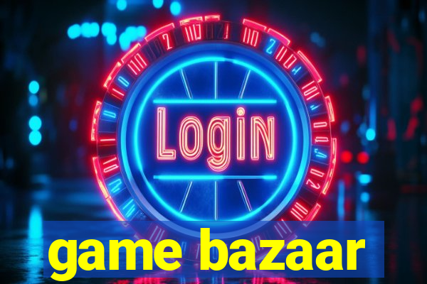 game bazaar