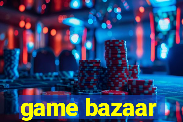 game bazaar