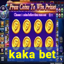 kaka bet