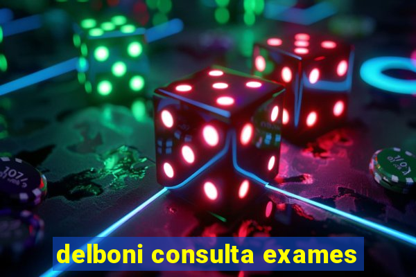 delboni consulta exames