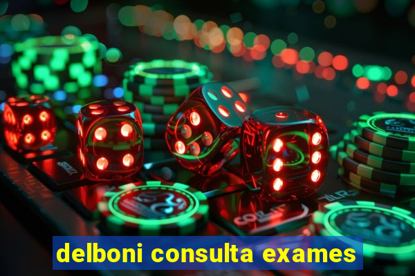 delboni consulta exames