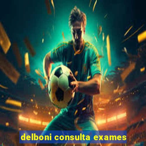 delboni consulta exames