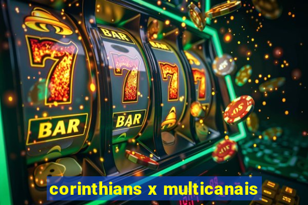 corinthians x multicanais