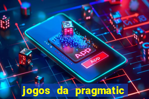 jogos da pragmatic de 10 centavos