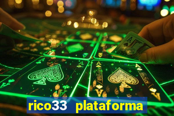 rico33 plataforma de jogos