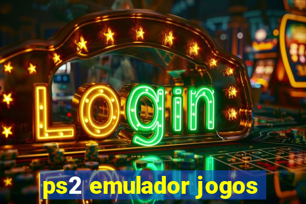 ps2 emulador jogos