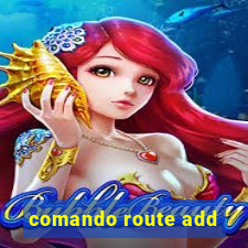 comando route add