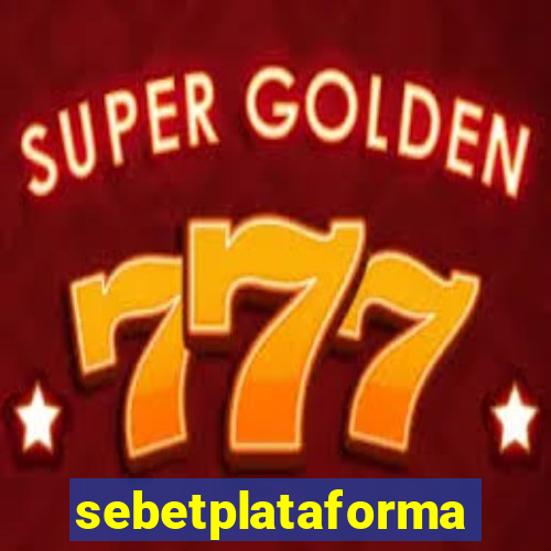 sebetplataforma