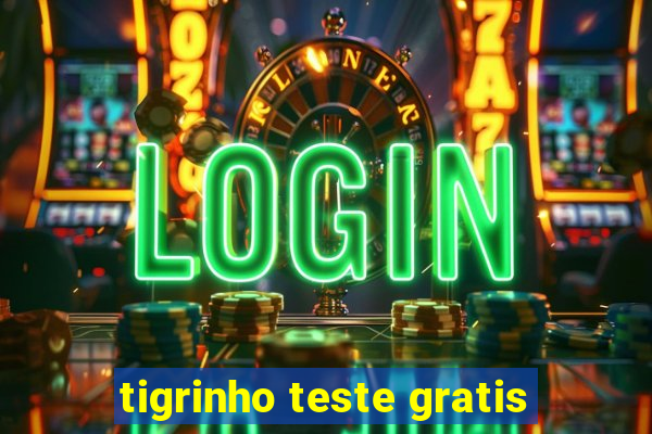 tigrinho teste gratis